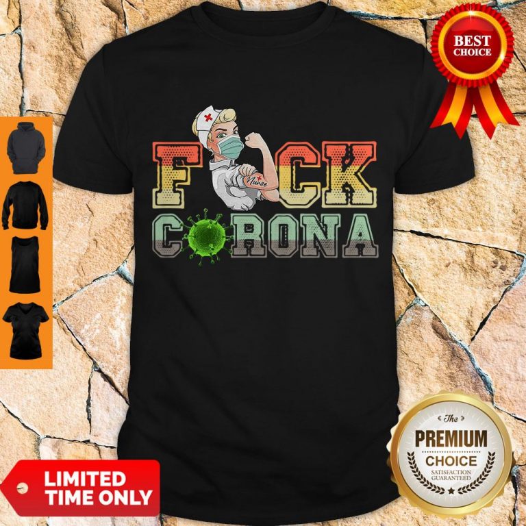 Official Strong Nurse Fuck Corona Shirt