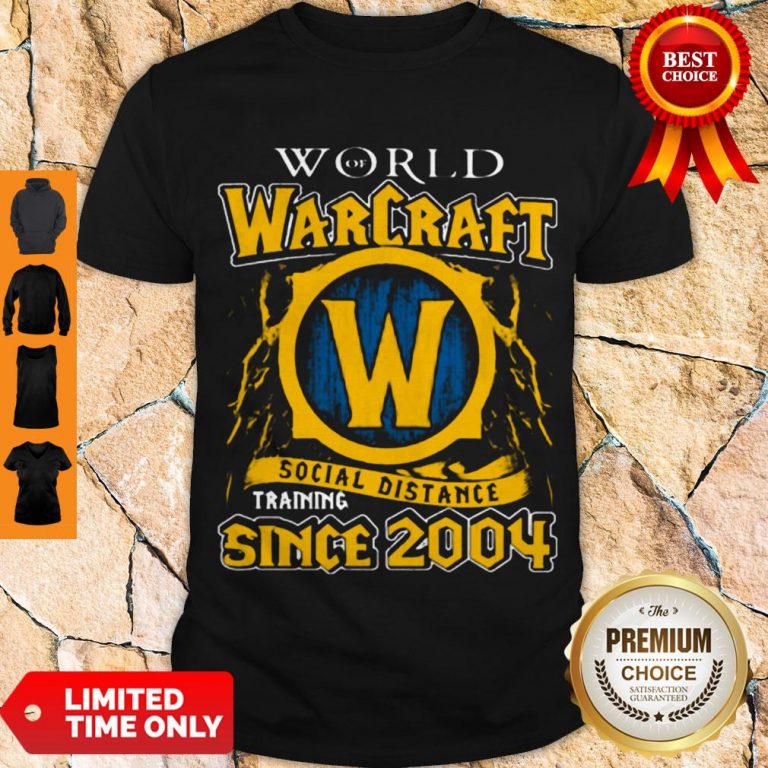 Official World Of Warcraft Social Distance Training Since 2004 Shirt