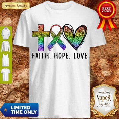 Premium Faith Hope Love Shirt