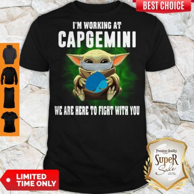 Pretty Baby Yoda Mask Hug I'm Working At Capgemini We Are Here To Fight With You Shirt
