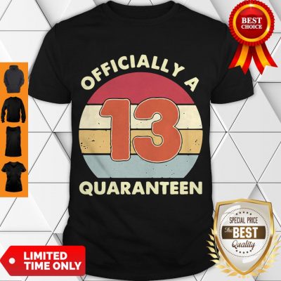 Official A 13th Thirteen Quaranteen Birthday Quarantined 2020 Shirt