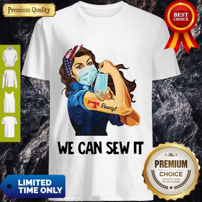Pretty Strong Woman Tattoo Zuilter We Can Sew It Shirt