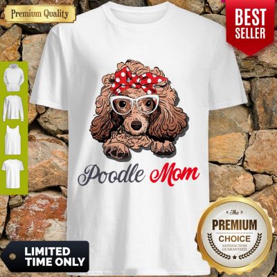 Pretty Poodle Wear Glasses Dog Mom Shirt