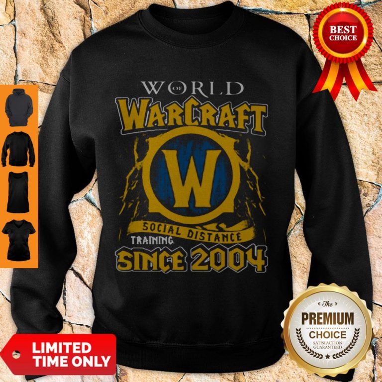 Official World Of Warcraft Social Distance Training Since 2004 Sweatshirt