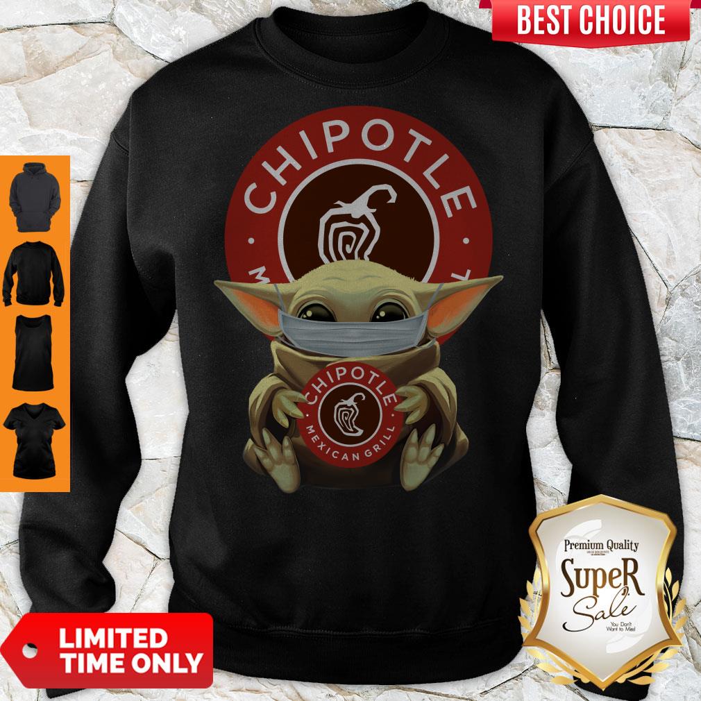 Good Baby Yoda Mask Hug Chipotle Mexican Grill Sweatshirt