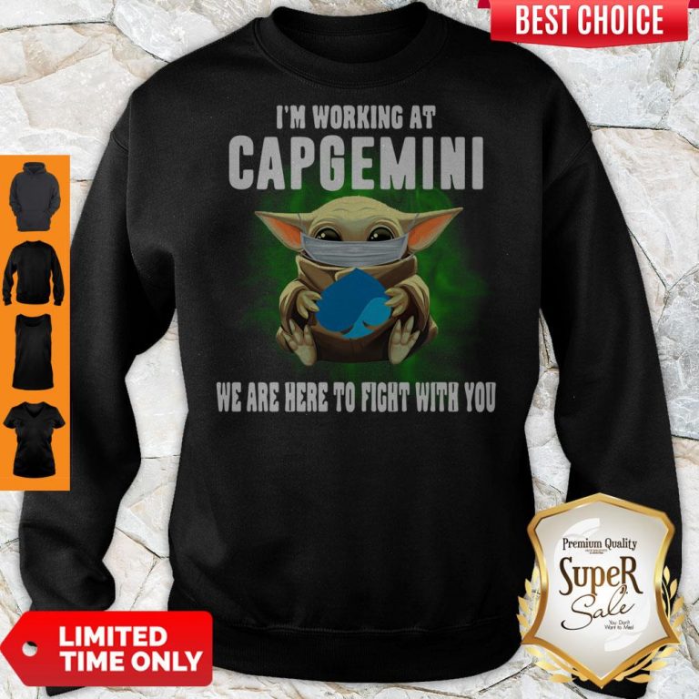 Pretty Baby Yoda Mask Hug I'm Working At Capgemini We Are Here To Fight With You Sweatshirt