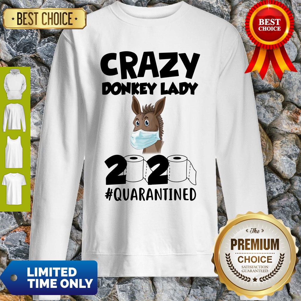 Pretty Crazy Donkey Lady 2020 Quarantined Sweatshirt