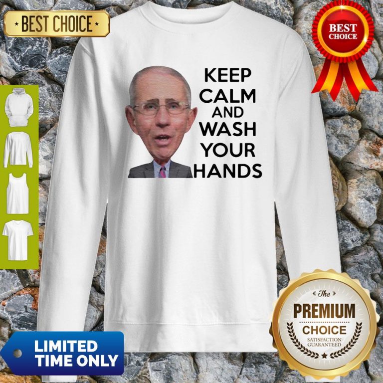 Top Dr Anthony Fauci Keep Calm And Wash Your Hands Sweatshirt
