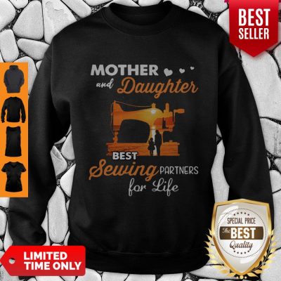 Pretty Mom And Daughter Best Sewing Partners For Life Sweatshirt
