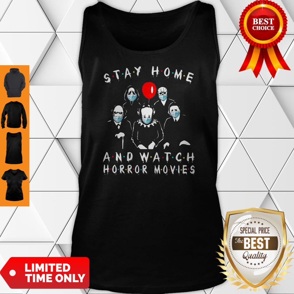Top Stay Home And Watch Horror Movies Tank Top