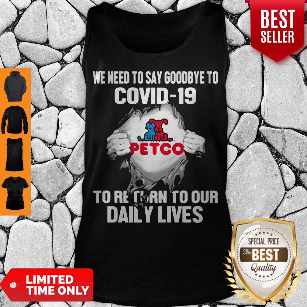Cute Petco We Need To Say Goodbye To Covid 19 To Return To Our Daily Lives Hands Tank Top
