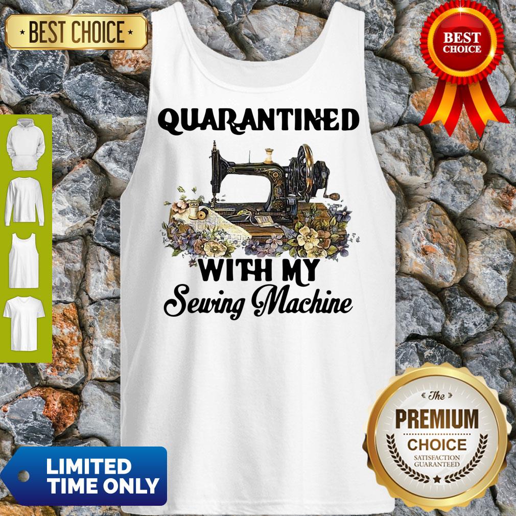Pretty Quarantined With My Sewing Machine Tank Top