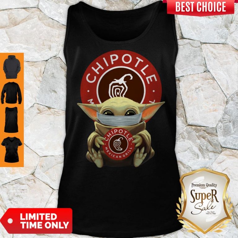 Good Baby Yoda Mask Hug Chipotle Mexican Grill Tank Top