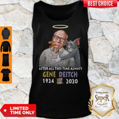 Nice After All This Time Always Gene Deitch 1924 2020 Tank Top