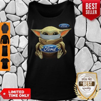 Top Baby Yoda Face Mask Hug Ford I Can’t Stay At Home Tank Top
