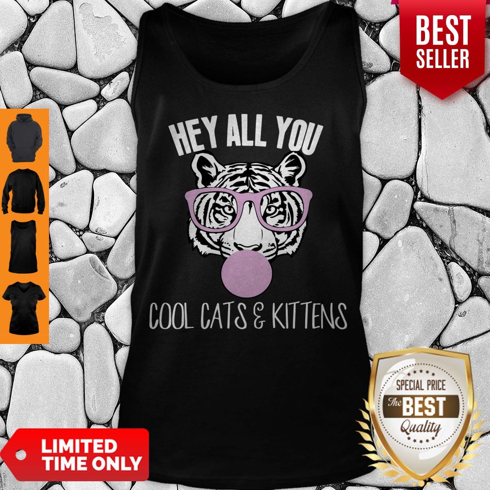 Official Hey All You Cool Cats And Kittens Tee Tank Top