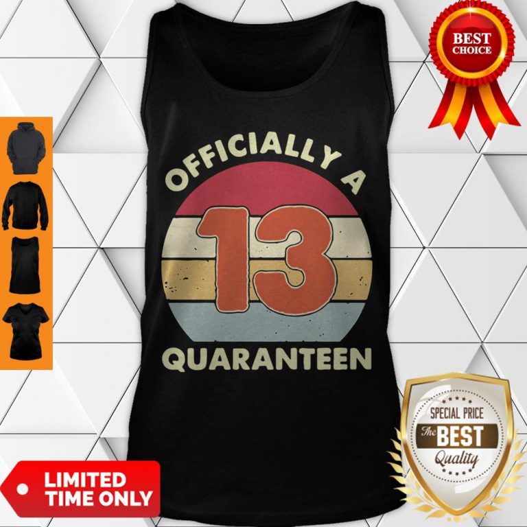 Official A 13th Thirteen Quaranteen Birthday Quarantined 2020 Tank Top