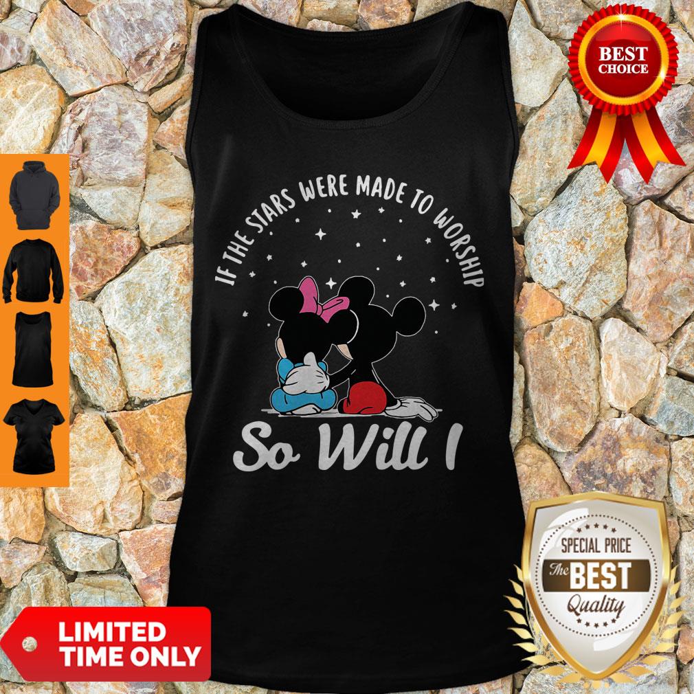 Top Mickey And Minnie If The Stars Were Made To Worship So Will I Tank Top
