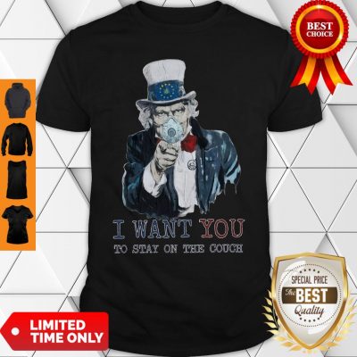 Uncle Sam I Want You To Stay On The Couch Shirt