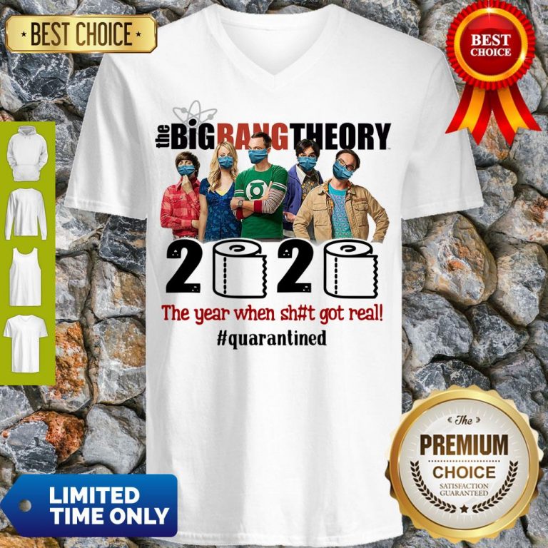 Hot The Big Bang Theory 2020 The Year When Shit Got Real #Quatantined V-neck