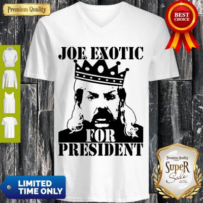 Pro The Tiger King Joe Exotic For President Tee Shirt Big Cat 90s V-neck