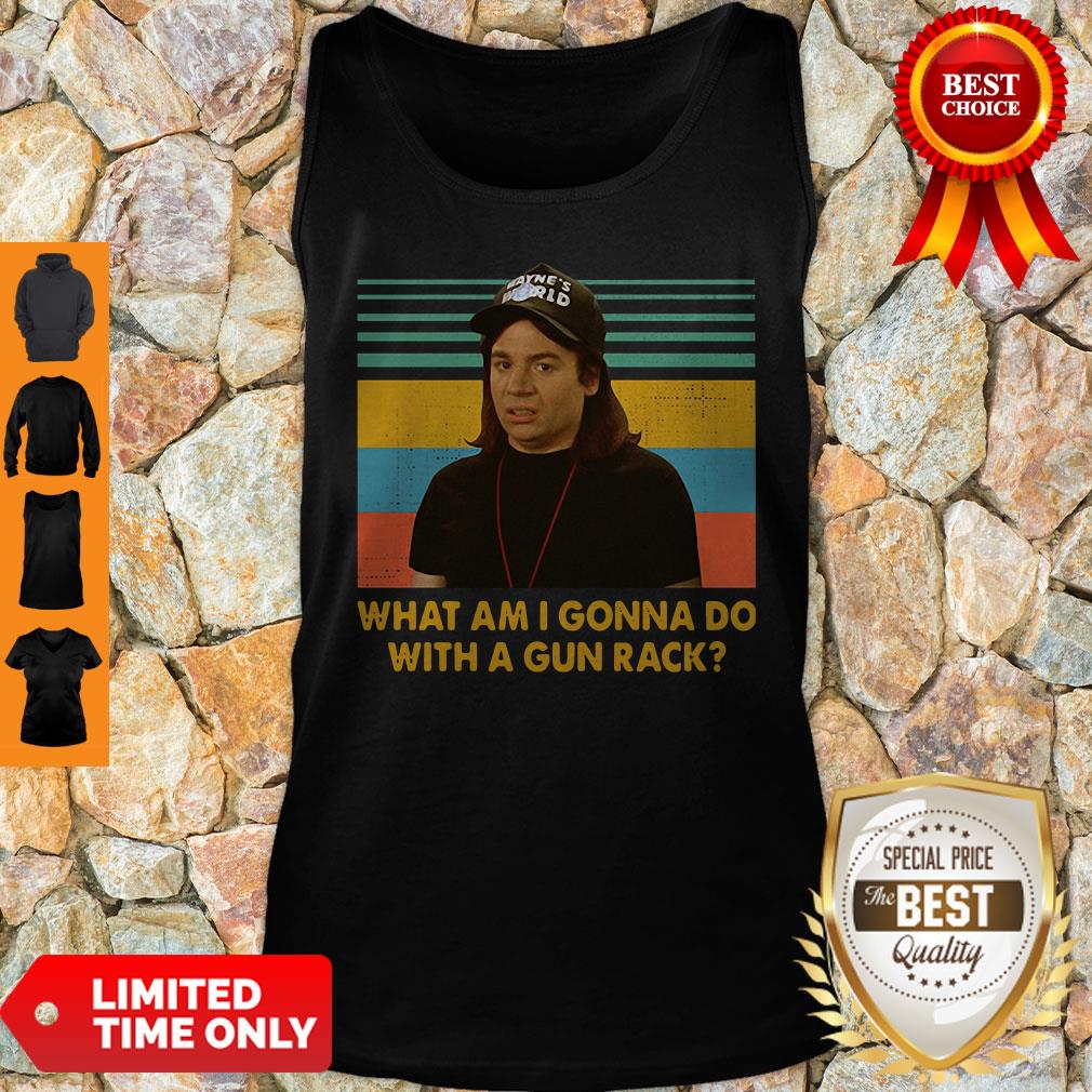 What Am I Gonna Do With A Gun Rack Tank Top