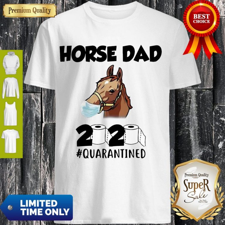 Awesome Horse Dad Face Mask 2020 Toilet Paper Quarantined Shirt