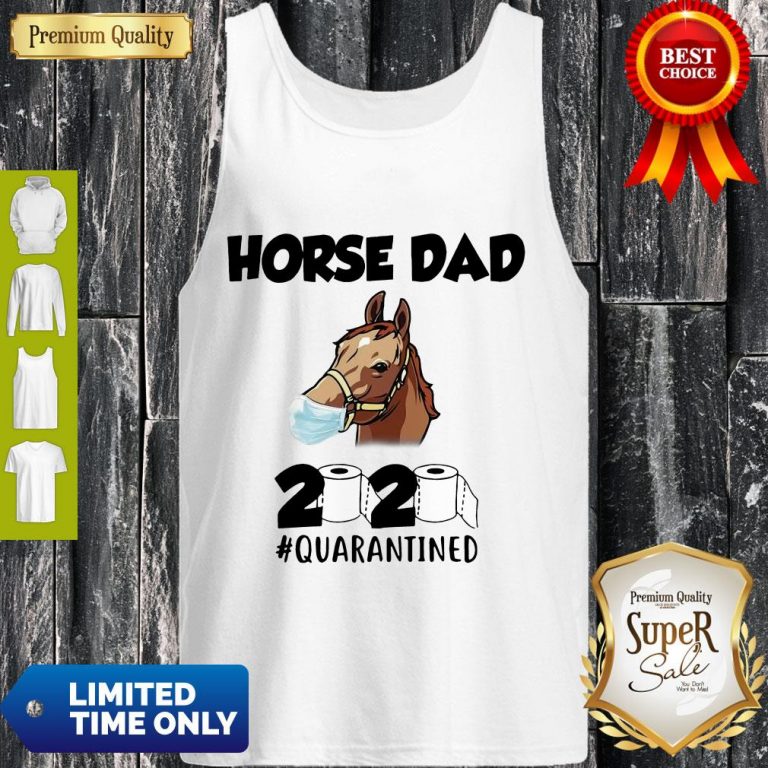 Awesome Horse Dad Face Mask 2020 Toilet Paper Quarantined Tank Top