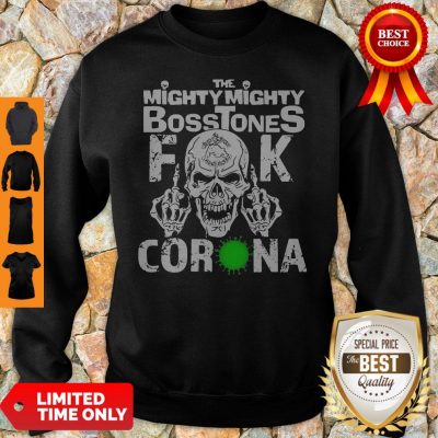 Awesome Skull The Mighty Mighty Bosstones Fuck Coronavirus Sweatshirt