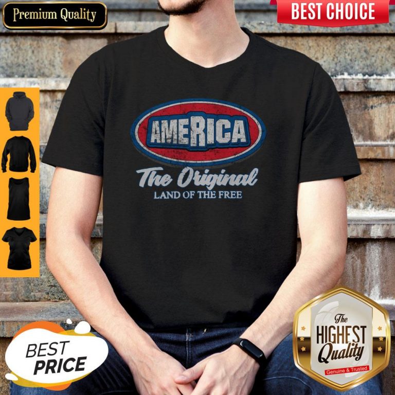 Funny AmericaThe Original Land Of The Free Shirt