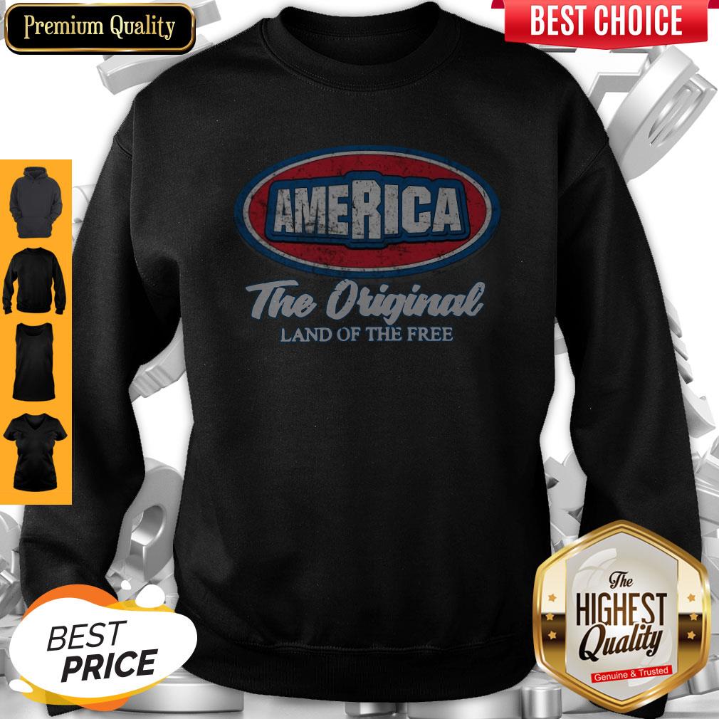 Funny AmericaThe Original Land Of The Free Sweatshirt