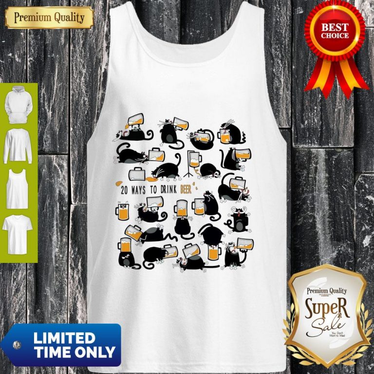 Funny Cats 20 Ways To Drink Beer Tank Top