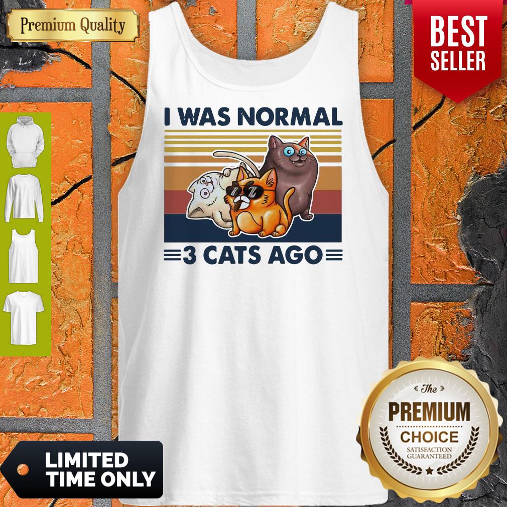 Funny I Was Normal 3 Cats Ago Black Version Tank Top