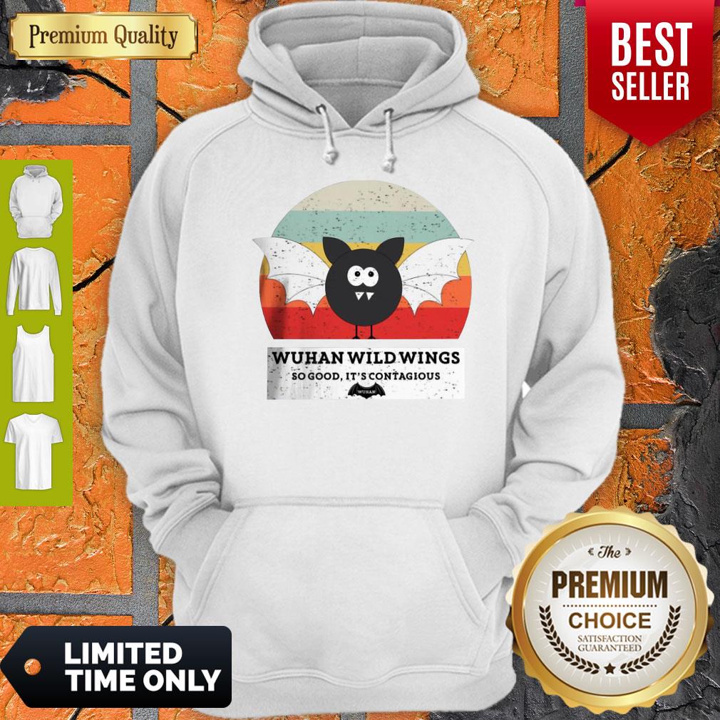 Funny Wuhan Wild Wings So Good It’s Contagious Hoodie