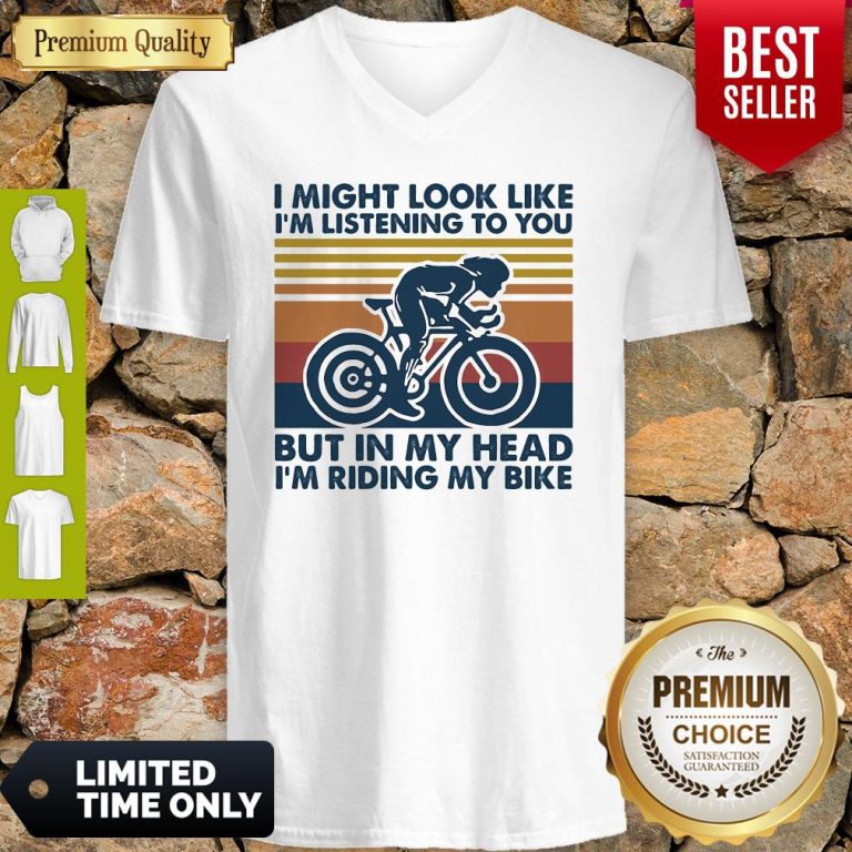 I Might Look Like I'm Listening To You But In My Head I'm Riding My Bike Vintage V-neck