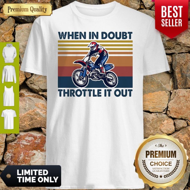 Motocross When In Doubt Throttle It Out Vintage Shirt