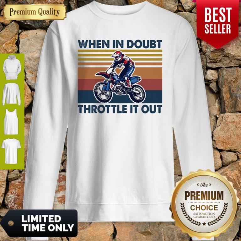 Motocross When In Doubt Throttle It Out Vintage Sweatshirt