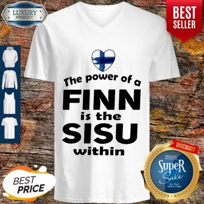 Nice The Power Of A Finn Is the Sisu Within Vintage V-neck