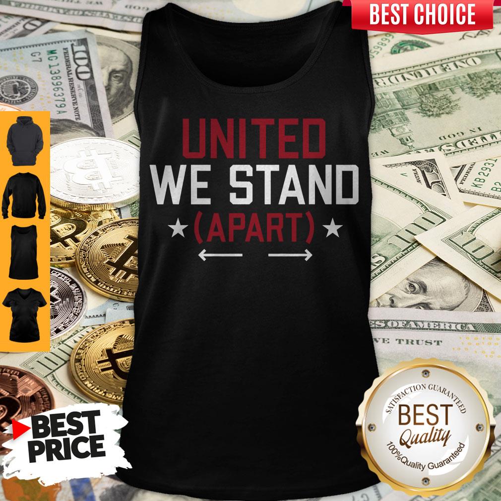 Nice United We Stand Apart Tank Top