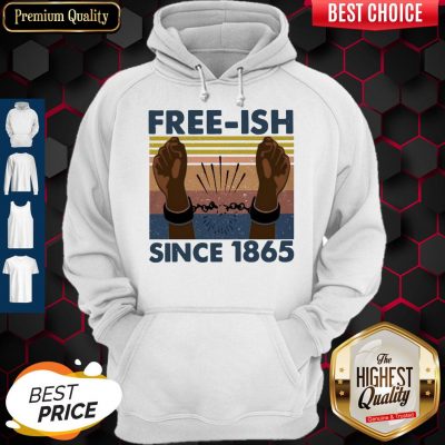 Official Free Ish Since 1865 Vintage Hoodie