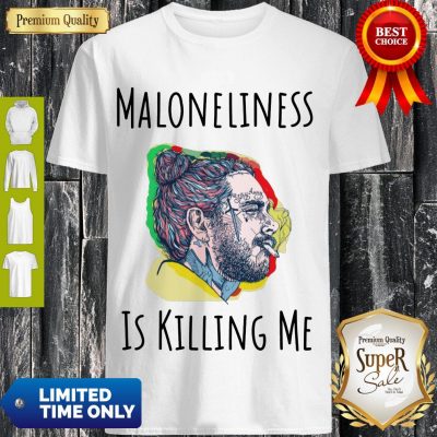 Official Maloneliness Is Killing Me Shirt