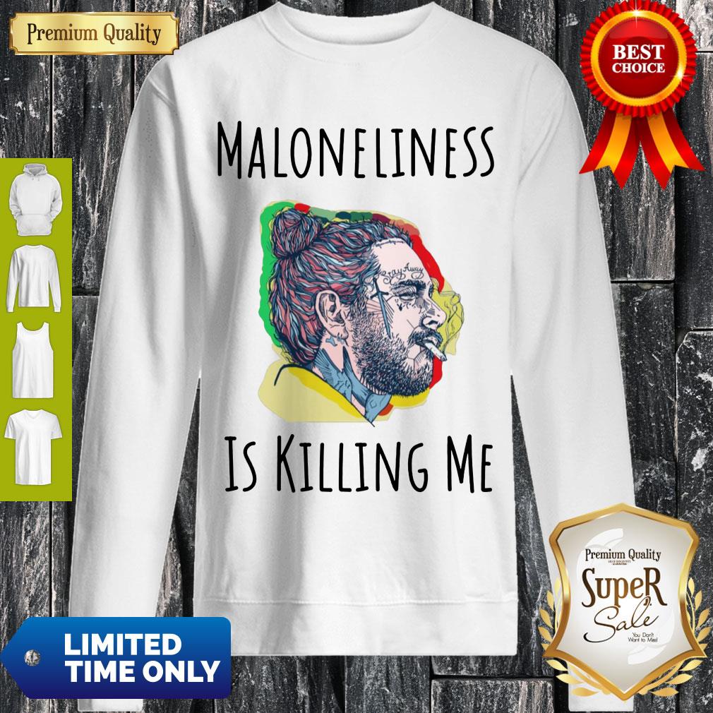 Official Maloneliness Is Killing Me Sweatshirt