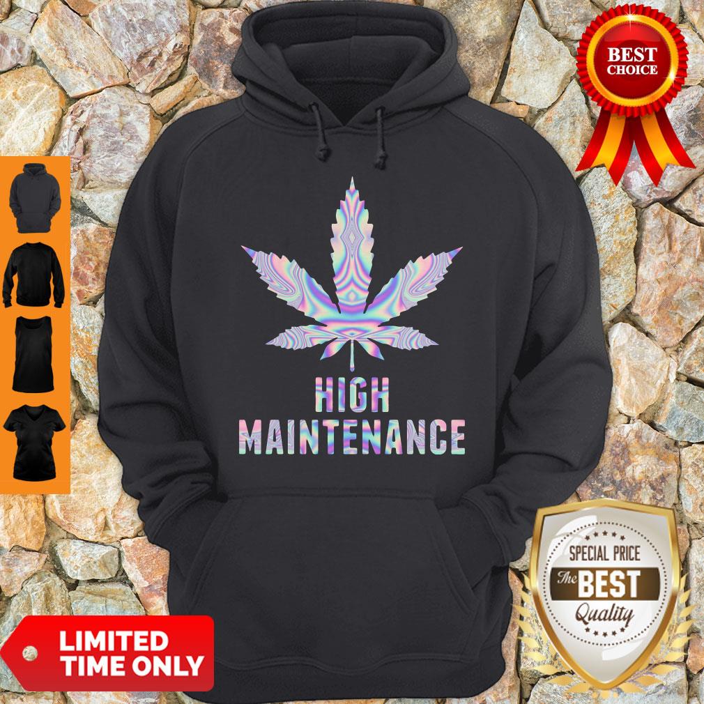 Official Weed High Maintenance Hoodie