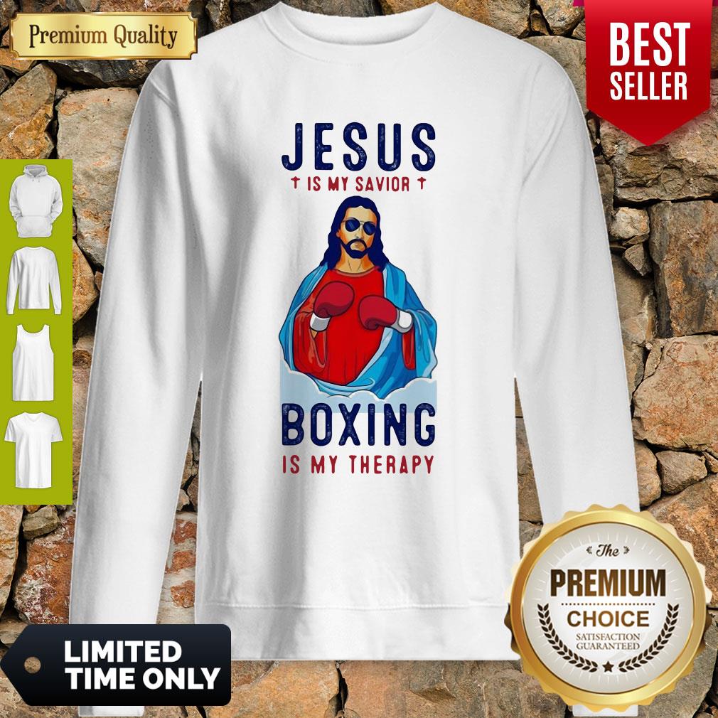 Premium Jesus Is My Savior Boxing Is My Therapy Sweatshirt