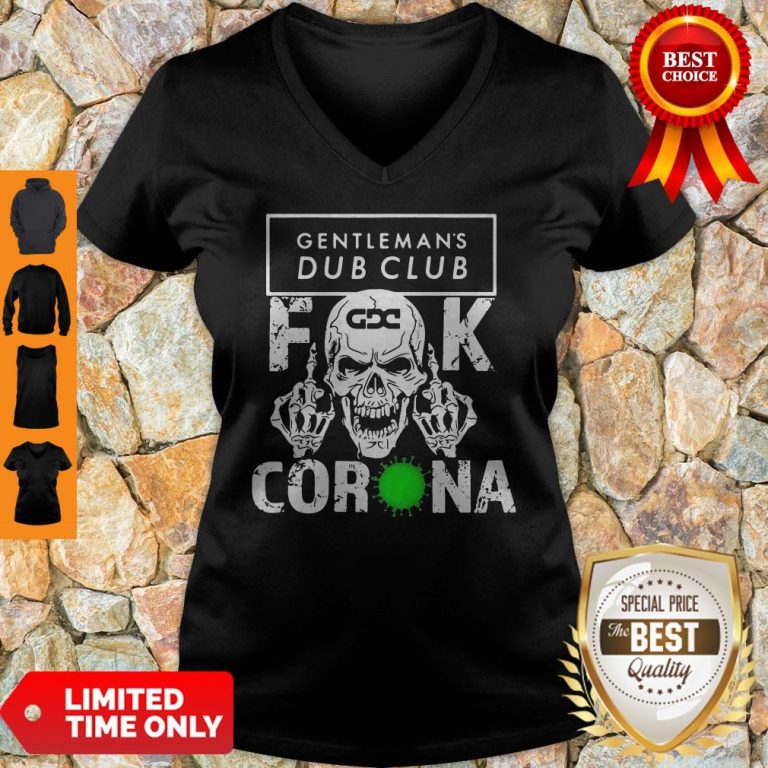 Premium Skull Gentleman’s Dub Club Fuck Coronavirus V-neck