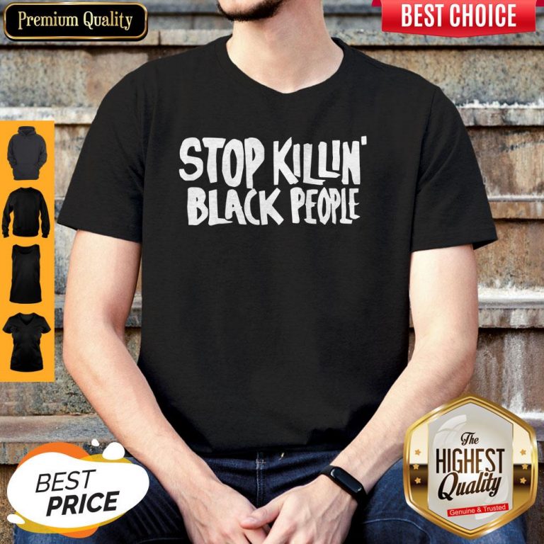 Premium Stop Killing Black People Shirt