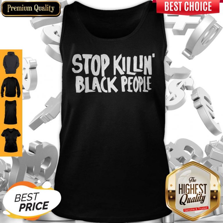 Premium Stop Killing Black People Tank Top