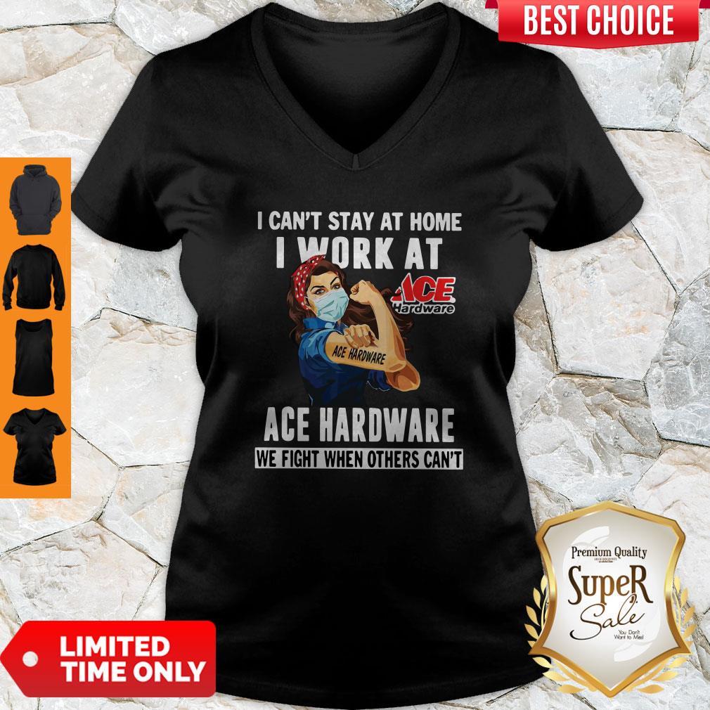 Strong Woman Face Mask I Ca’t Stay At Home I Work At Ace Hardware We Fight When Others Can’t V-neck
