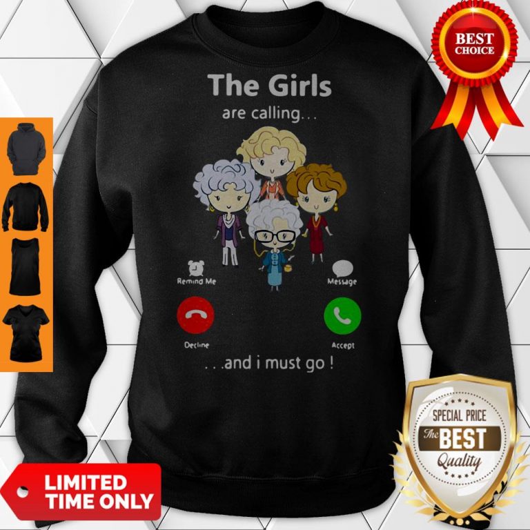 Good The Golden Girl Are Calling And I Must Go Sweatshirt
