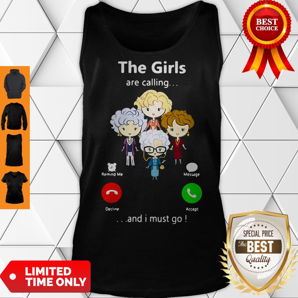 Good The Golden Girl Are Calling And I Must Go Tank Top